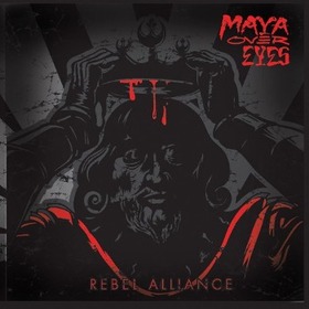 MAYA OVER EYES - REBEL ALLIANCE