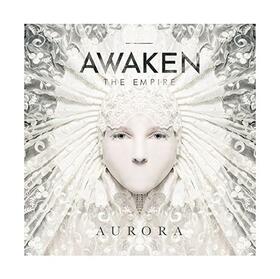 AWAKEN THE EMPIRE - AURORA
