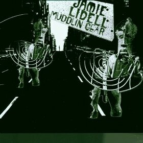 LIDELL, JAMIE - MUDDLIN GEAR