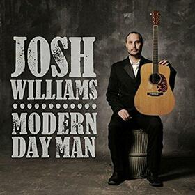 WILLIAMS, JOSH - MODERN DAY MAN