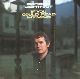 LIGHTFOOT, GORDON - IF YOU COULD READ MY MIND