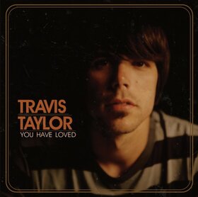 TAYLOR, TRAVIS - YOU HAVE LOVED 