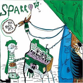 SPARROW - EARLY YEARS
