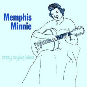 MINNIE, MENPHIS - CRAZY CRYING BLUES
