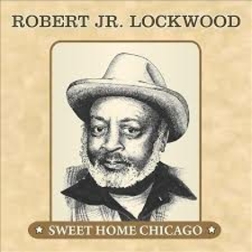 LOCKWOOD, ROBERT JR. - SWEET HOME CHICAGO