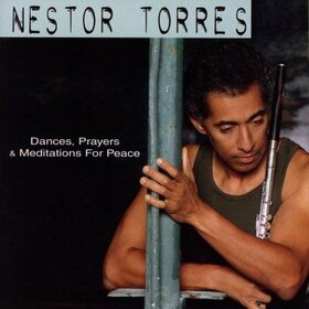TORRES, NESTOR - DANCES, PRAYERS & MEDI...