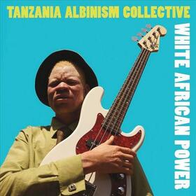 TANZANIA ALBINISM COLLECTIVE - WHITE AFRICAN POWER