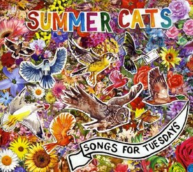 SUMMER CATS - SONGS FOR TUESDAYS