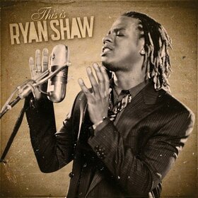 SHAW, RYAN - THIS IS RYAN SHAW