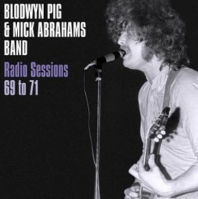 BLODWYN PIG - RADIO SESSIONS 69 TO 71 -LTD-