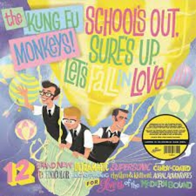 KUNG FU MONKEYS - SCHOOL´S OUT, SURF´S UP, LET´S FALL IN LOVE! (WHIT