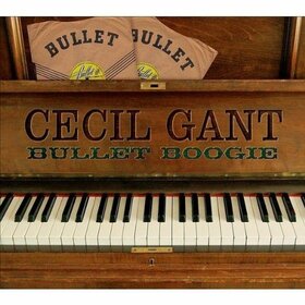 GANT, CECIL - BULLET BOOGIE