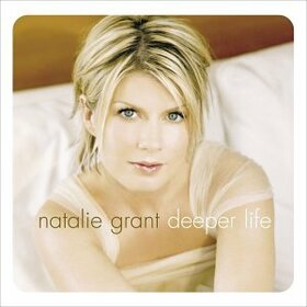 GRANT, NATALIE - DEEPER LIFE