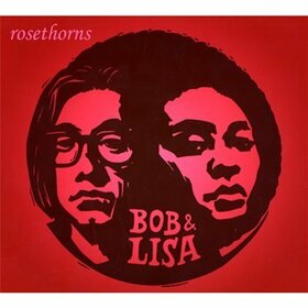 BOB & LISA - ROSETHORNS