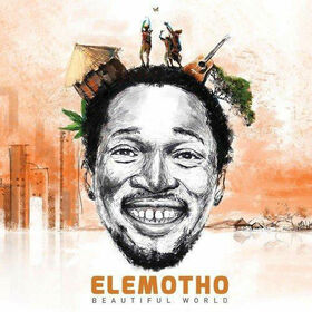 ELEMOTHO - BEAUTIFUL WORLD