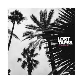 LOST TAPES - LET'S GET LOST