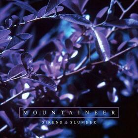 MOUNTAINEER - SIRENS & SLUMBER