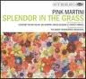 PINK MARTINI - SPLENDOR IN THE GRASS + DVD