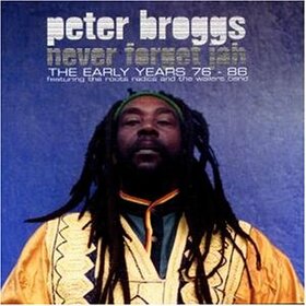 BROGGS, PETER - NEVER FORGET JAH
