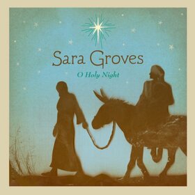GROVES, SARA - O HOLY NIGHT 