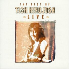 HINOJOSA, TISH - BEST OF TISH: LIVE