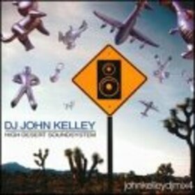 DJ JOHN KELLY - HIGH DESERTS