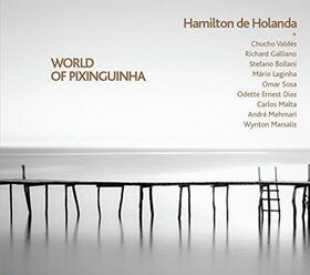 HOLANDA, HAMILTON DE - WORLD OF PIXINGUINHA