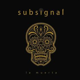 SUBSIGNAL - LA MUERTA -LTD/DIGI-