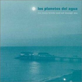 LOS PLANETOS DEL AQUA - TOO MANY BRICKS AND..