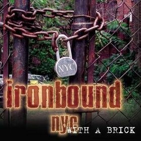 IRONBOUND NYC - WITH A BRICK