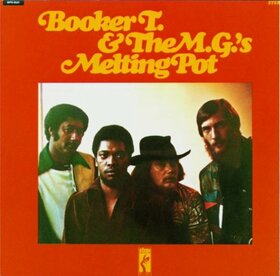 BOOKER T AND THE MG'S - MELTING POT