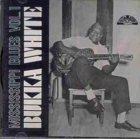 WHITE, BUKKA - MISSISSIPPI BLUES
