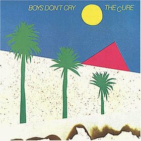 CURE - BOYS DON'T CRY