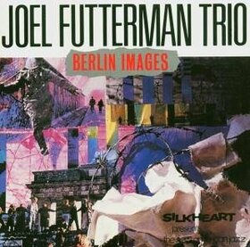FUTTERMAN, JOEL - BERLIN IMAGES