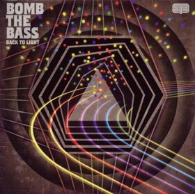 BOMB THE BASS - BACK TO LIGHT