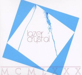 LAZER CRYSTAL - MCMLXXX