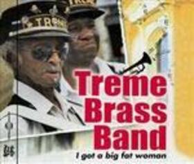 TREME BRASS BAND - I GOT A BIG FAT WOMAN