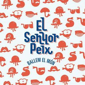 SENYOR PEIX - BALLEM EL MON