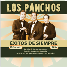 LOS PANCHOS - EXITOS DE SIEMPRE