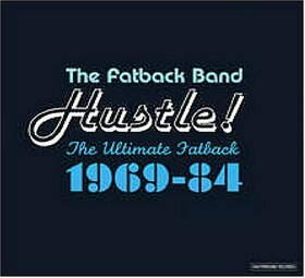 FATBACK BAND - HUSTLE! ULTIMATE FATBACK