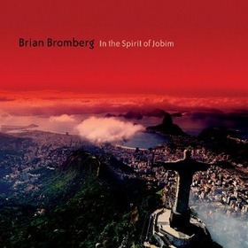 BROMBERG, BRIAN - IN THE SPIRIT OF JOBIM