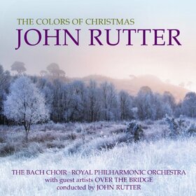 RUTTER, JOHN - COLORS OF CHRISTMAS