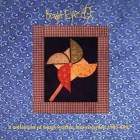 BRIGHT EYES - A COLLECTION OF SONGS WRITTEN & RECORDED