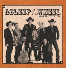 ASLEEP AT THE WHEEL - 20 GREATEST HITS