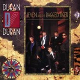 DURAN DURAN - SEVEN AND THE RAGGED TIGER
