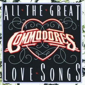 COMMODORES - ALL THE GREAT LOVE SONGS