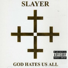 SLAYER - GOD HATES US ALL