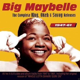 BIG MAYBELLE - COMPLETE KING, OKEH AND..