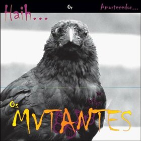 OS MUTANTES - HIAH OR AMORTECEDOR