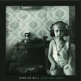 SONS OF BILL - LOVE AND LOGIC